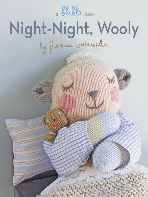 Title details for Night-Night, Wooly (A Blabla Book) by Florence Wetterwald - Available